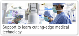 Support to learn cutting-edge medical technology