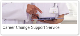 Career change Support Service for Doctors, Nurses, Dentists